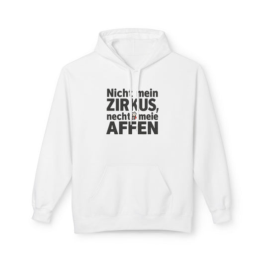 Humorous Unisex Hoodie - "Nicht mein Zirkus, nicht meine Affen" - Funny Gift, Casual Wear, Birthday Present, Cozy Apparel, Unique Fashion