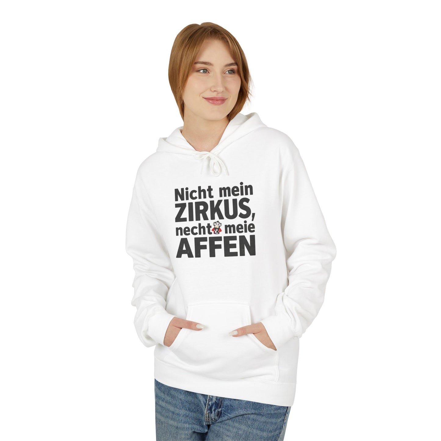 Humorous Unisex Hoodie - "Nicht mein Zirkus, nicht meine Affen" - Funny Gift, Casual Wear, Birthday Present, Cozy Apparel, Unique Fashion